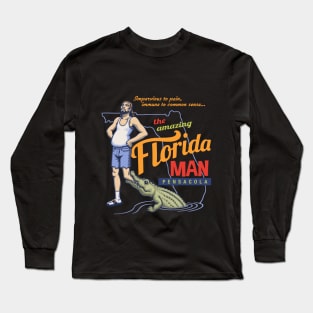 Florida Man Long Sleeve T-Shirt